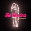 La Banda Gorda - Me Fascina - Single